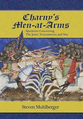 Charnys Men-At-Arms: Questions Concerning the Joust, Tournament and War