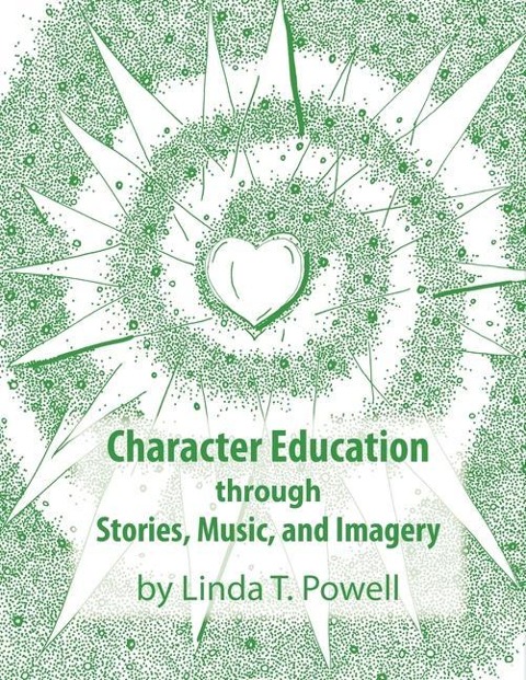 Character Education through Stories, Music, and Imagery