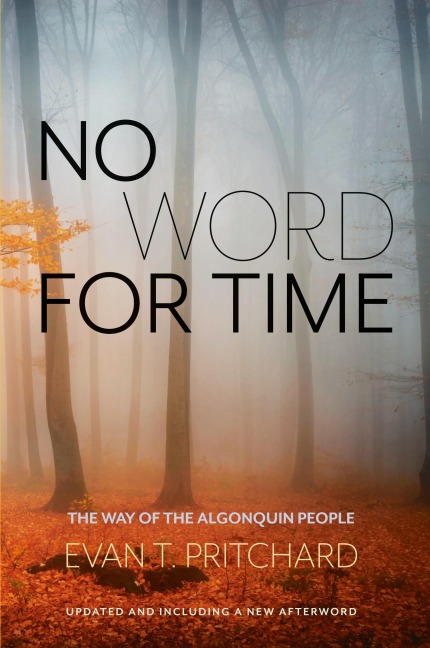 No Word for Time: The Way of the Algonquin