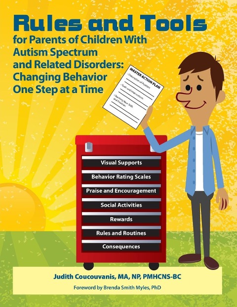 Rules and Tools for Parents of Children with Autism Spectrum and Related Disorders: Changing Behavior One Step at a Time