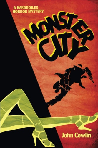 Monster City A Hardboiled Horror Mystery