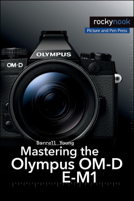 Mastering the Olympus Om-D E-M1