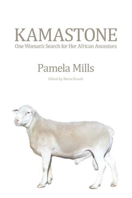 Kamastone: One Womans Search for Her African Ancestors (a memoir)