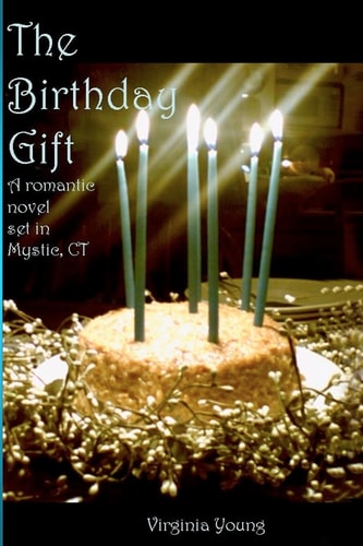 The Birthday Gift A Romance Set in Mystic, CT