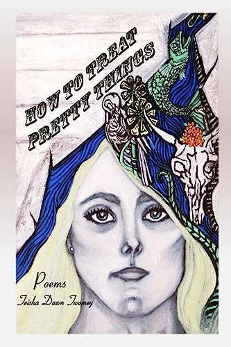 How to Treat Pretty Things Poems
