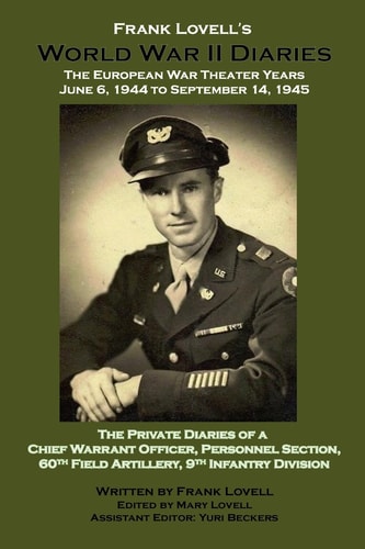 Frank Lovell's World War II Diaries The European War Theater Years June 6, 1944 to September 14 1945
