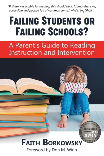 Failing Students or Failing Schools?: A Parents Guide to Reading Instruction and Intervention