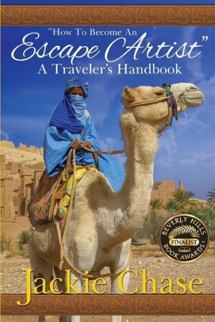How to Become an Escape Artist: A Travelers Handbook