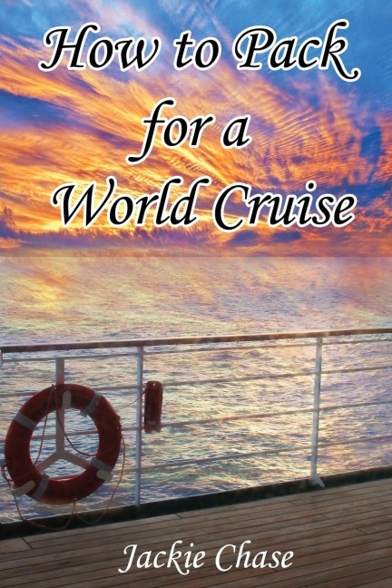 How To Pack for a World Cruise