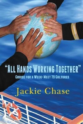 All Hands Working Together Cruise for a Week: Meet 79 Cultures, Rev. Ed.