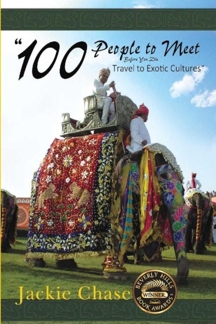 100 People to Meet Before You Die Travel to Exotic Cultures