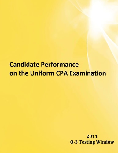 Candidate Performance on the Uniform CPA Examination 2011 Q-3 2011 Window Q-3