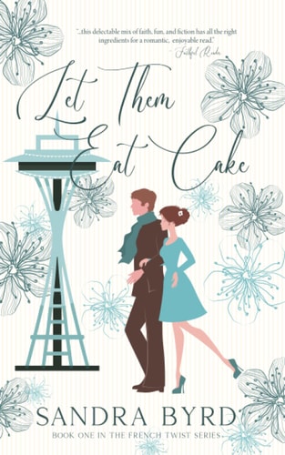 Let Them Eat Cake A Novel