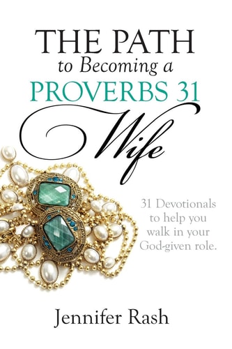 The Path to Becoming a Proverbs 31 Wife Walking in Your God-Given Role