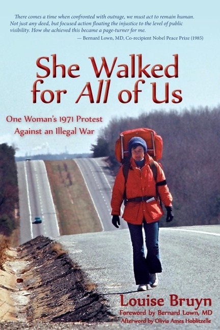 She Walked for All of Us, One Womans 1971 Protest Against an Illegal War