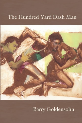 The Hundred Yard Dash Man New and Selected Poems