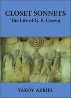 Closet Sonnets: The Life of G. S. Crown (1950-2021)
