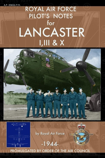 Royal Air Force Pilots Notes for Lancaster I, III & X