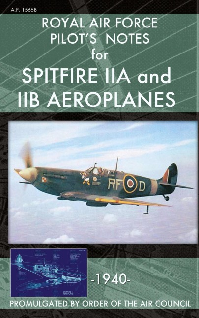Royal Air Force Pilots Notes for Spitfire IIA and IIB Aeroplanes