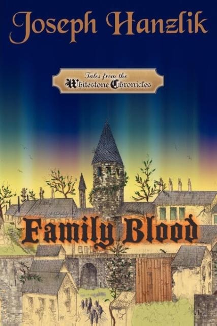 Family Blood: The Whitestone Chronicles