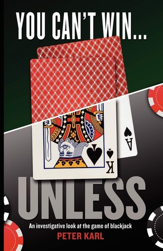 You Can't Win... UNLESS an Investigative Look at the Game of Blackjack