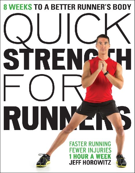 Quick Strength for Runners: 8 Weeks to a Better Runner's Body