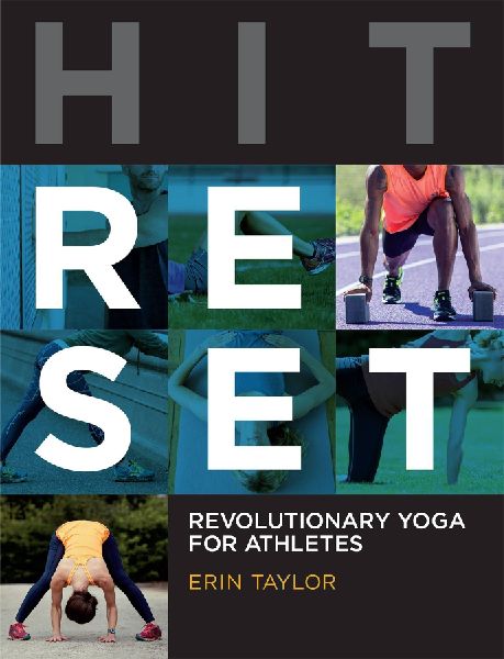 Hit Reset: Revolutionary Yoga for Athletes: Revolutionary Yoga for Athletes