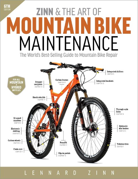 Zinn & the Art of Mountain Bike Maintenance: The Worlds Best-Selling Guide to Mountain Bike Repair