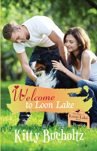Welcome to Loon Lake A Sweet Small Town Romance
