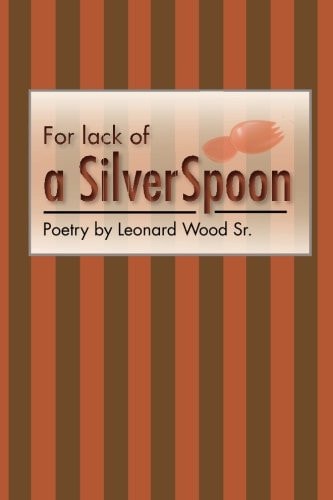 For Lack of a Silver Spoon Christian Poems