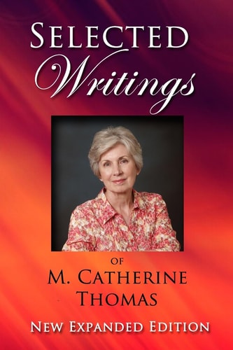 Selected Writings of M. Catherine Thomas New Expanded Edition