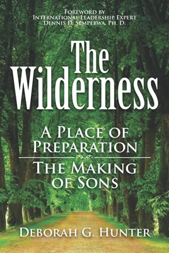 The Wilderness A Place of Preparation