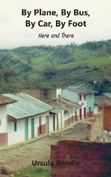 By Plane, By Bus, By Car, By Foot: Here and There