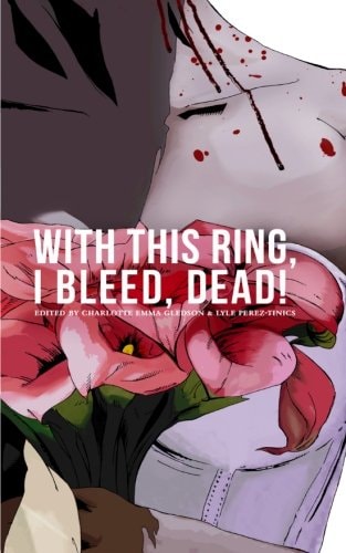With This Ring, I Bleed, Dead!