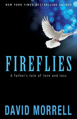 Fireflies A Father's Tale of Love and Loss