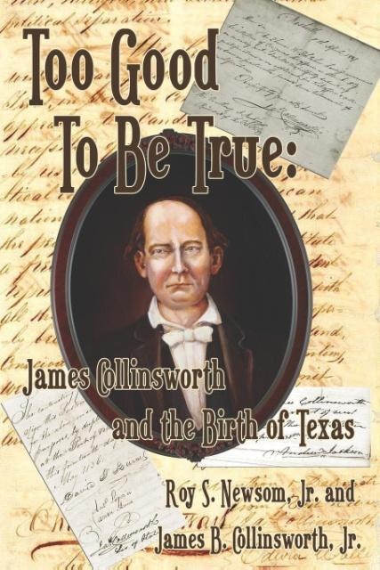 Too Good to Be True: James Collinsworth and the Birth of Texas