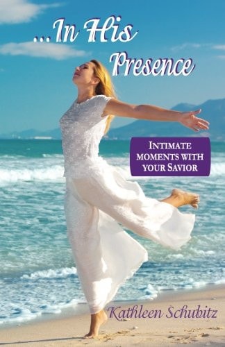 ...In His Presence Intimate Moments with Your Savior