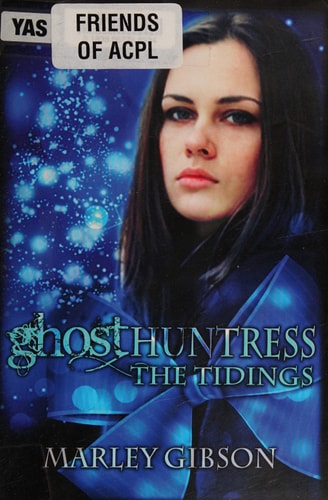 Ghost Huntress The Tidings