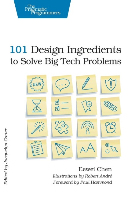 101 Design Ingredients to Solve Big Tech Problems