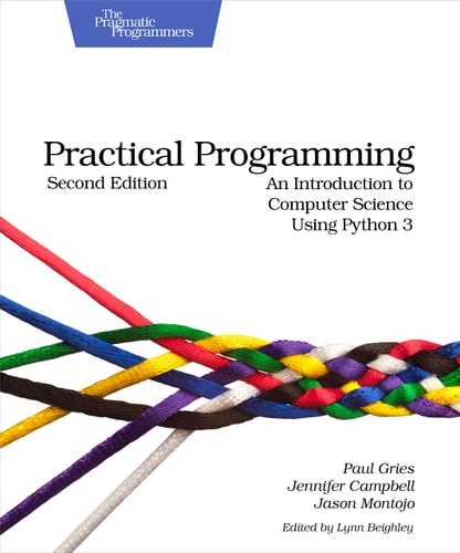 Practical Programming An Introduction to Computer Science Using Python 3