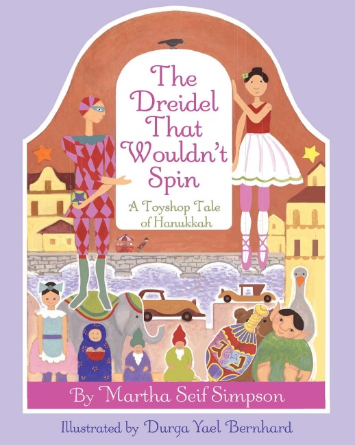 Dreidel That Wouldnt Spin: A Toyshop Tale of Hanukkah