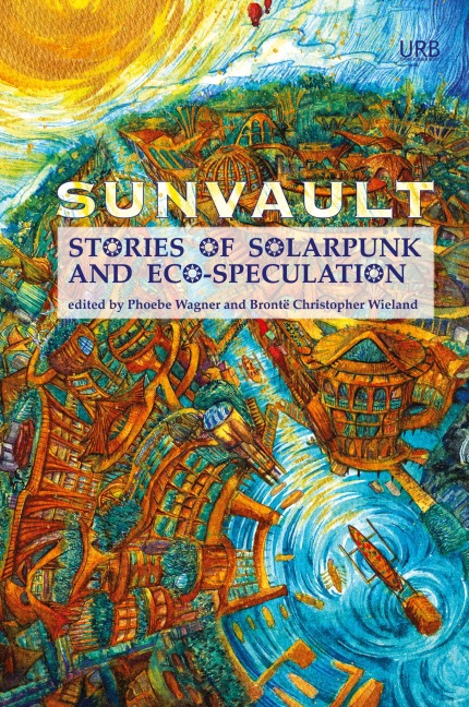 Sunvault: Stories of Solarpunk and Eco-Speculation