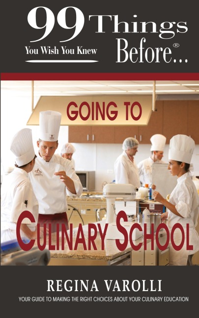 99 Things You Wish You Knew Before Going to Culinary School