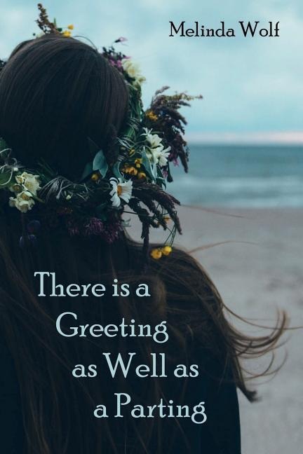 There Is a Greeting as Well as a Parting