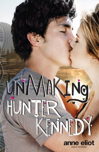 Unmaking Hunter Kennedy A Love Story