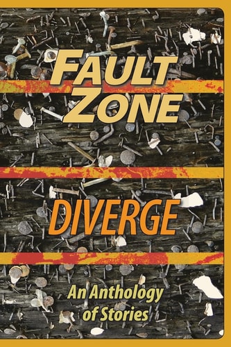 Fault Zone Diverge: An Anthology of Stories by the San Francisco/Peninsula Writers Club