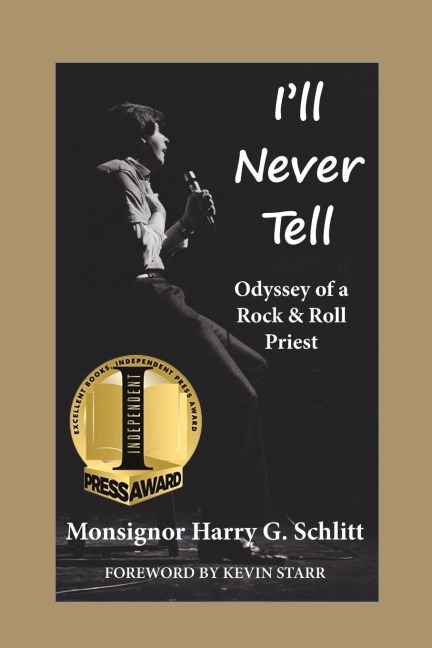 Ill Never Tell: Odyssey of a Rock & Roll Priest