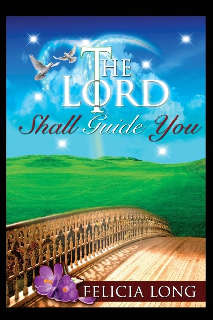 THE LORD SHALL GUIDE YOU