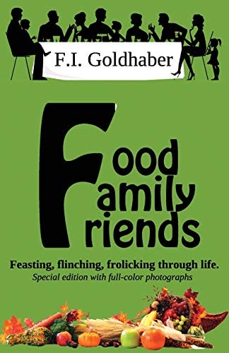 Food ♦ Family ♦ Friends Special Full-Color Edition