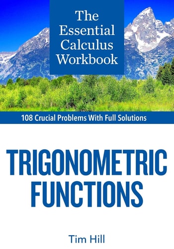 The Essential Calculus Workbook Trigonometric Functions
